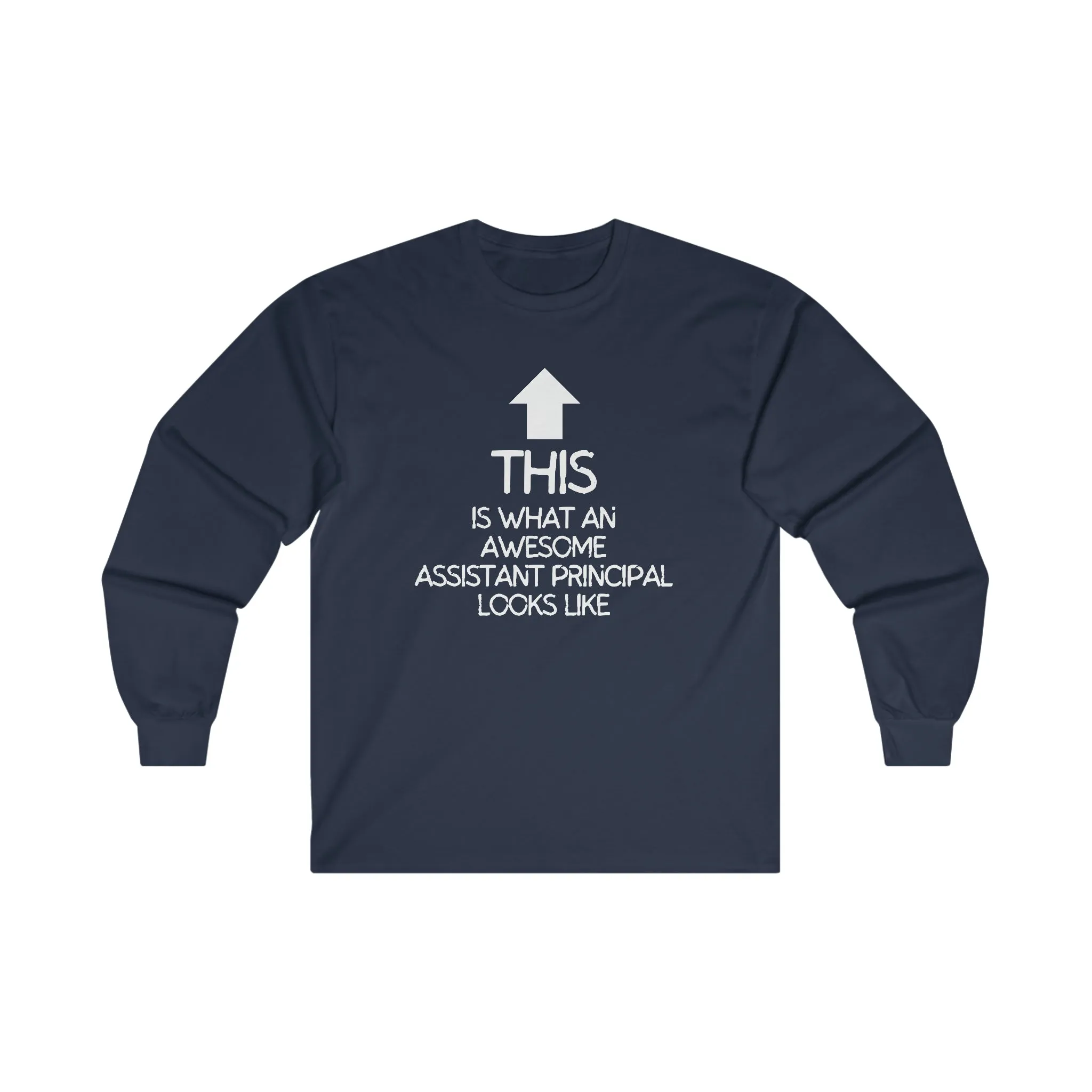 Awesome Assistant Principal Long Sleeve Shirt