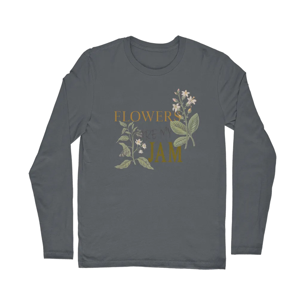 flowers are my jam long sleeve tee