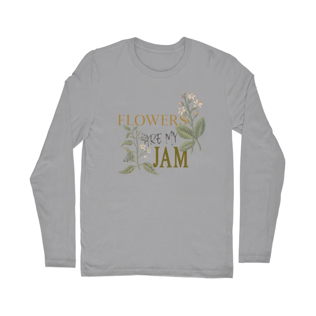 flowers are my jam long sleeve tee