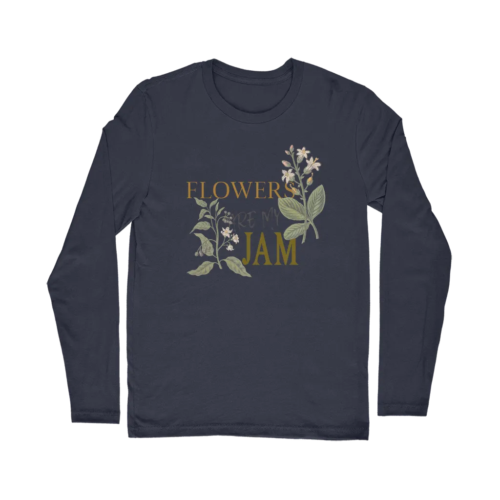 flowers are my jam long sleeve tee