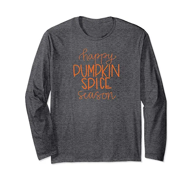 Happy Pumpkin Spice Season Fall Autumn Long Sleeve T-Shirt