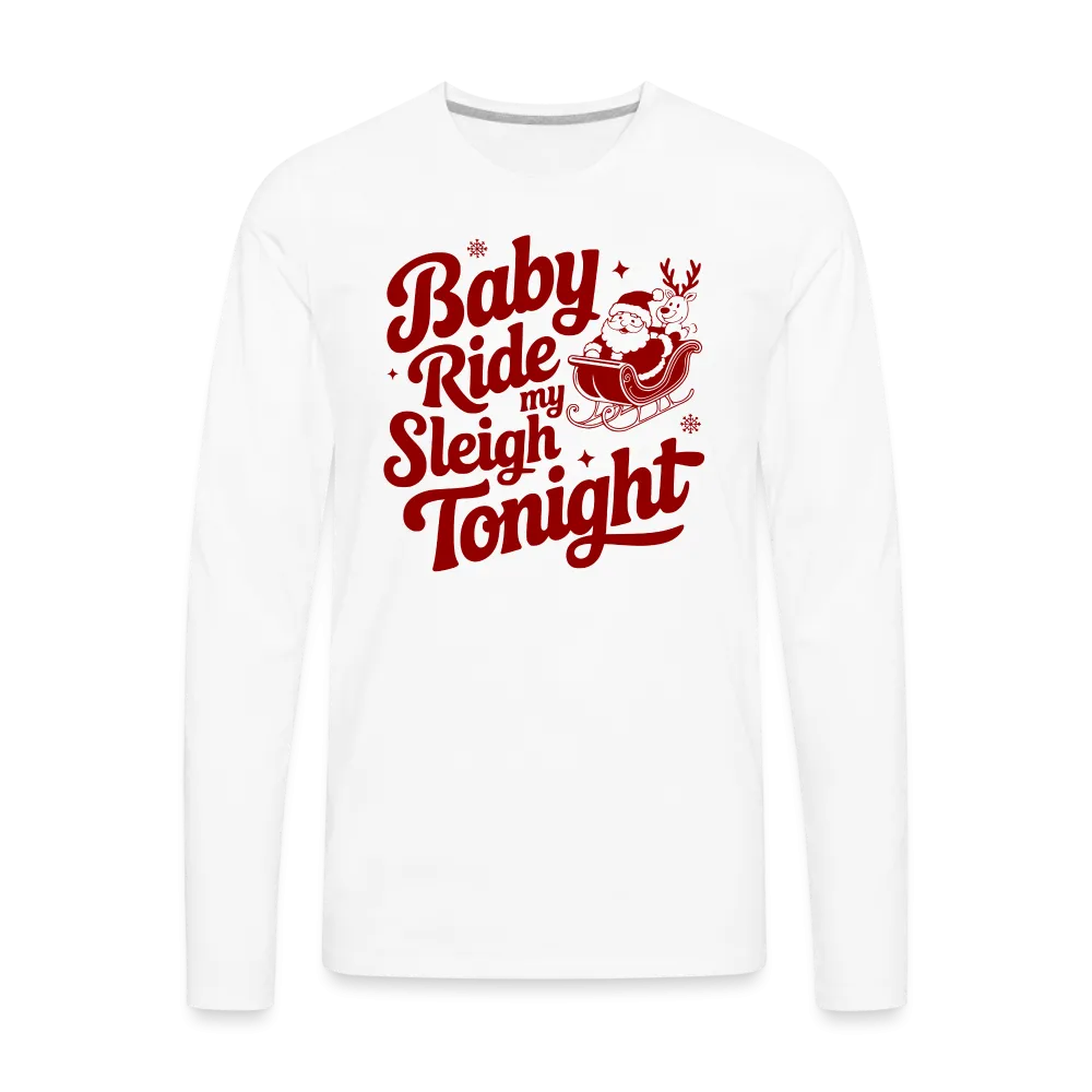 Ride My Sleigh (Naughty Santa) Men's Long Sleeve T-Shirt