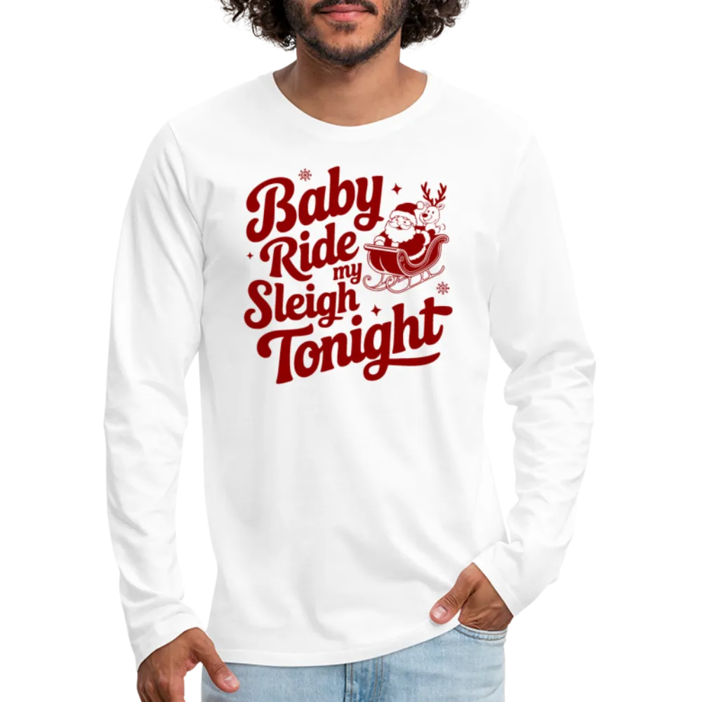 Ride My Sleigh (Naughty Santa) Men's Long Sleeve T-Shirt