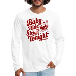 Ride My Sleigh (Naughty Santa) Men's Long Sleeve T-Shirt